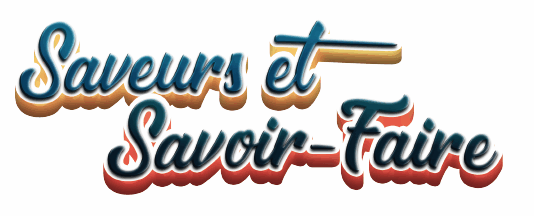 SAVEURS ET SAVOIR FAIRE
